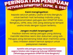 Hati-Hati Penipuan! Mengatasnamakan Petugas DPMPTSP Kota Bengkulu
