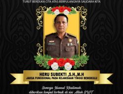 Kejaksaan Tinggi Bengkulu Berduka, Jaksa Heru Subekti Tutup Usia